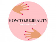 Schönheitssalon How To Be Beauty Moscow,​улица Краснобогатырская, 90 ст16 район Presnenskiy